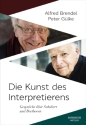 Die Kunst des Interpretierens Gespr�che �ber Schubert und Beethoven gebunden