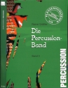 Die Percussion-Band Band 3 Klassenmusizieren mit Percussionsinstrumenten