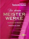 Die sch�nsten Meisterwerke Band 2 f�r Klavier mittelschwer bis schwer