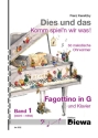 Dies und das - Komm spiel'n wir was Band 1 f�r Fagottino in G und Klavier