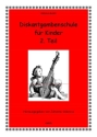 Diskantgambenschule f�r Kinder Band 2 f�r Diskantgambe