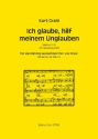 DOHR17585  Kurt Grahl, Ich glaube, hilf meinem Unglauben f�r 4-stg. gem. Chor (Streicher ad lib) und Orgel Partritur