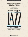Don't you worry 'bout a Thing: for jazz ensemble score and parts