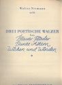 Drei poetische Walzer op.182 f�r Klavier