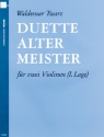Duette alter Meister f�r 2 Violinen (1. Lage)
