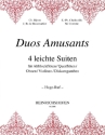 Duos amusants 4 leichte Suiten f�r 2 Melodieinstrumente,  Spielpartitur (Altblockfl�ten, Fl�ten, Oboen, Violinen, Diskantgamben)