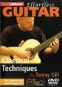 Effortless Guitar - Classical Techniques DVD-Video Lick Library