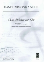 Ein Walzer mit dir f�r Handharmonika solo und 2. Stimme