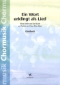 Ein Wort erklingt als Lied f�r gem Chor a cappella