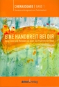 Eine Handbreit bei dir Band 1 f�r gem Chor (z.T. mit instrumenten) Partitur (Chorausgabe)