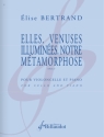 Elles. Venuses illumin�es. Notre M�tamorphose op.27 pour violoncelle et piano