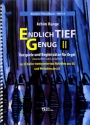 Endlich tief genug 2 - Kleines Choralbuch Band 4 f�r Orgel (manualiter und pedaliter)