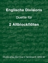 Englische Divisions - Duette f�r 2 Altblockfl�ten
