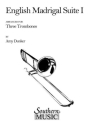 English Madrigal Suite 1 for 3 trombones score and parts