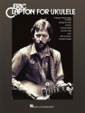 Eric Clapton for Ukulele for ukulele songbook