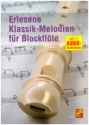 Erlesene Klassik-Melodien (+Audio-Download) f�r Sopranblockfl�te