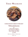 Es begab sich aber zu der Zeit f�r Sopran (Mezzo),Tenor (Bariton) Oboe (Violine/Fl�te) und Orgel Partitur