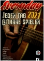 Everyday 2021 - Jeden Tag Gitarre spielen (+CD) f�r Gitarre (Noten/Tabulatur/Texte/Akkorde)