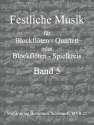 Festliche Musik Band 5: Feuerwerksmusik f�r 4 Blockfl�ten (SATB) Partitur und Stimmen
