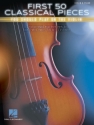 First 50 classical Pieces You should play on the Violin for violin and piano