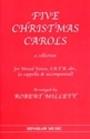 Five Christmas Carols for mixed voices, (div) a cappella and accompanied choral score