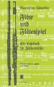 Fl�te und Fl�tenspiel - Ein Lehrbuch f�r Fl�tenbl�ser  Reprint, Faksimile 1923