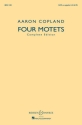 Four Motets f�r gemischter Chor (SATB) a cappella Chorpartitur