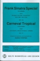 Frank Sinatra Special  und  Carneval Tropical: f�r Salonorchester Direktion und Stimmen