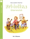 Fridolins Gitarrenclub f�r 3 Gitarren Spielpartitur