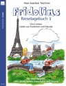 Fridolins Reisetagebuch 3 - Vive l'amour, Lieder aus Frankreich und Kanada f�r Gitarre