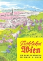 Fr�hliches Wien 35 Wiener Lieder von einst und jetzt f�r Gesang und Klavier
