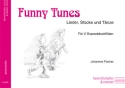 Funny Tunes - Lieder, St�cke und T�nze f�r 2 Sopranblockfl�ten Spielpartitur