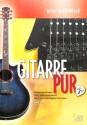 Gitarre pur Band 2 (+CD) Stil�bergreifendes Lehr- und Lernmaterial f�r E- und Akustikgitarre