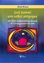 Gott kommt uns selbst entgegen f�r gem Chor (SAM) a cappella (Melodieinstrument ad lib) Partitur