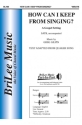 Greg Gilpin How Can I Keep From Singing Chor und Keyboard Chorpartitur