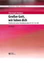 Gro�er Gott, wir loben dich f�r Orgel
