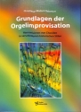 Grundlagen der Orgelimprovisation f�r Orgel 2 B�nde (Textteil und L�sungsteil)