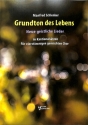 Grundton des Lebens f�r gem Chor a cappella Partitur