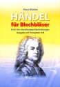 H�ndel f�r Blechbl�ser f�r 3-4-stimmige Blechbl�ser-Ensembles Spielpartitur mit Trompeten in B