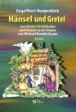 H�nsel und Gretel f�r Soli, Darsteller, Kinderchor und Klavier zu 4 H�nden Partitur