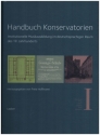 Handbuch Konservatorien (B�nde 1-3) Institutionelle Musikausbildung im deutschsprachigen Raum des 19. Jahrhunderts gebunden (Set)