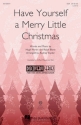 Have yourself a merry little Christmas for female choir (SSA) and piano choral score