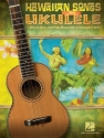 Hawaiian Songs for Ukulele: Songbook melody line/lryics/uke chords