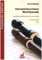 Heinzelm�nnchens Wachtparade f�r 4 Blockfl�ten (SSTB) und Schlagzeug Partitur und Stimmen