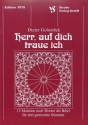 Herr, auf dich traue ich f�r gem Chor (SAB) a cappella Partitur
