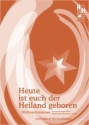 Heute ist euch der Heiland geboren f�r gem Chor und Orgel (Instrumente ad lib) Partitur