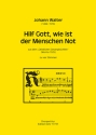 Hilf Gott wie ist der Menschen Not f�r gem Chor a cappella Partitur