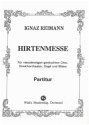 Hirtenmesse f�r gem Chor, Orchester und Orgel Partitur