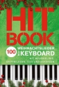 Hitbook - 100 Weihnachtslieder f�r Keyboard Songbook Melodie/Texte/Akkorde
