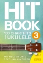 Hitbook Band 3 - 100 Charthits f�r Ukulele Songbook Melodie/Texte/Akkorde